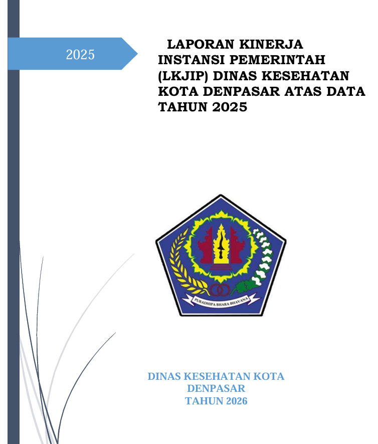 Laporan Kinerja Instansi Pemerintah (LKjIP) Dinas Kesehatan Kota Denpasar Tahun 2025